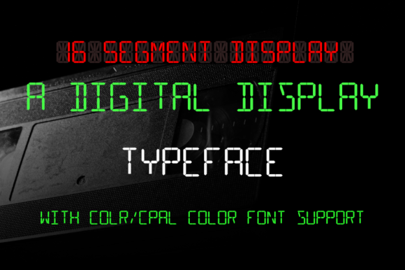 A Creative Font for Makers: 16 Segment Display Typeface