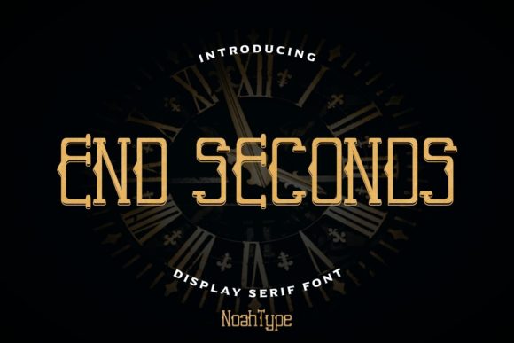 End Seconds: A Serif Font for Timeless Branding